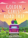 Cover image for The Golden Girls' Road Trip